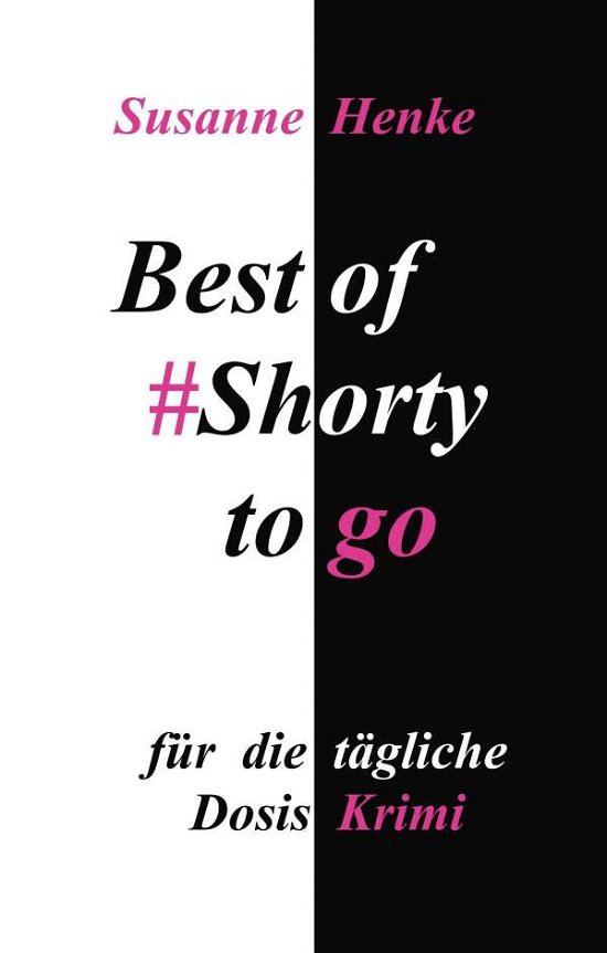 Cover for Henke · Best of Shorty to go (Buch)