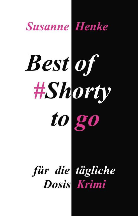 Cover for Henke · Best of Shorty to go (Bok)