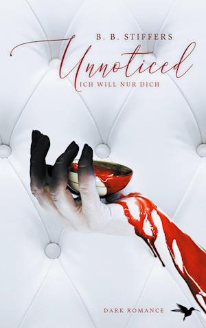 Cover for B. B. Stiffers · Unnoticed (Paperback Book) (2021)