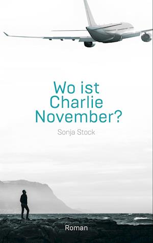 Cover for Sonja Stock · Wo ist Charlie November (Book) (2022)