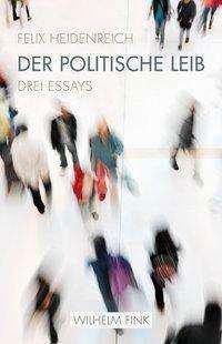 Der politische Leib - Heidenreich - Books -  - 9783770561148 - 