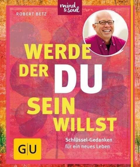 Cover for Betz · Werde, der du sein willst (Book)