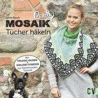 Cover for Rasch · CraSy Mosaik - Tücher häkeln (Buch)