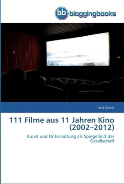 Cover for García · 111 Filme aus 11 Jahren Kino (20 (Buch) (2013)