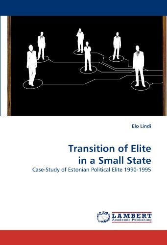Cover for Elo Lindi · Transition of Elite in a Small State: Case-study of Estonian Political Elite 1990-1995 (Paperback Bog) (2011)