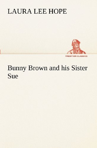 Cover for Laura Lee Hope · Bunny Brown and His Sister Sue (Tredition Classics) (Paperback Book) (2012)