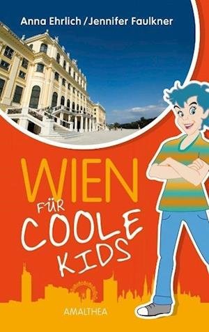 Cover for Anna Ehrlich · Wien für coole Kids (Innbunden bok) (2015)