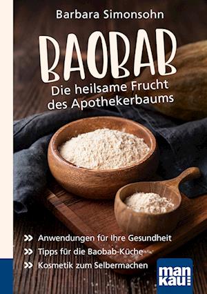 Cover for Barbara Simonsohn · Baobab - Die heilsame Frucht des Apothekerbaums. Kompakt-Ratgeber (Paperback Book) (2021)