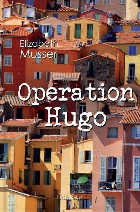 Cover for Musser · Operation Hugo (Book)