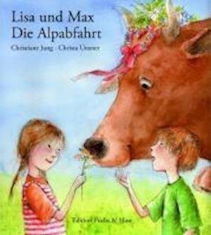 Lisa und Max. Die Alpabfahrt - Jung - Bøger -  - 9783905501148 - 