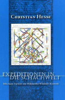 Cover for Christian Hesse · Expeditionen In D.schachwelt (Bok)