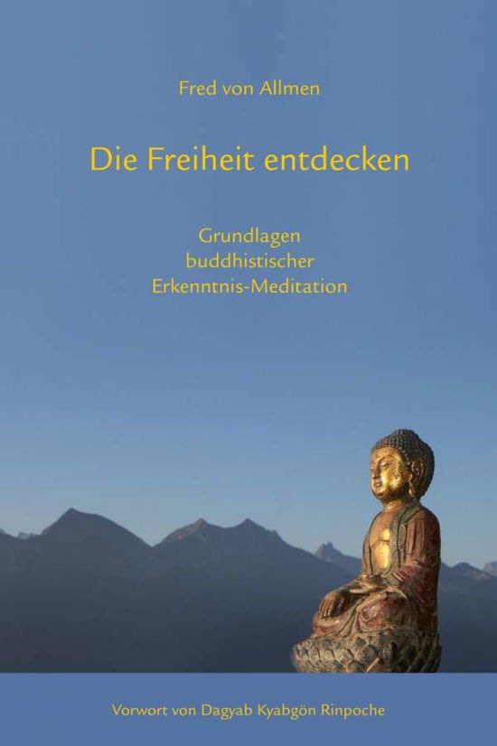 Cover for Fred von Allmen · Die Freiheit entdecken (Hardcover Book) (2016)