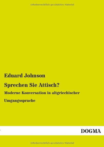 Cover for Eduard Johnson · Sprechen Sie Attisch? (Paperback Book) [German edition] (2013)