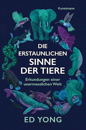 Cover for Ed Yong · Die erstaunlichen Sinne der Tiere (Buch) (2022)