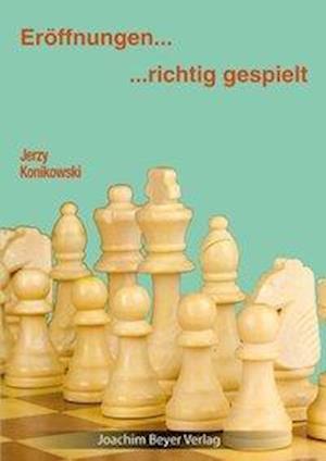 Cover for Konikowski · Eröffnungen - richtig gespie (Book)