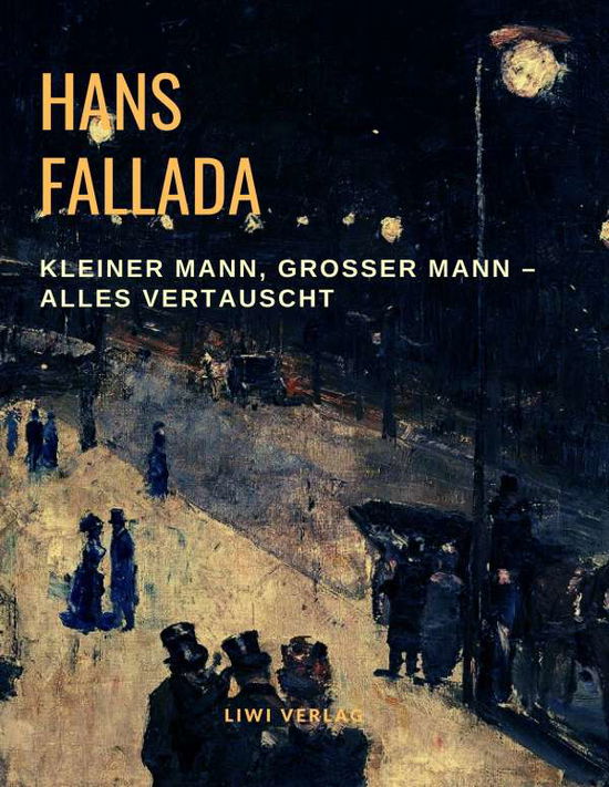 Cover for Fallada · Kleiner Mann, Großer Mann - all (Book)