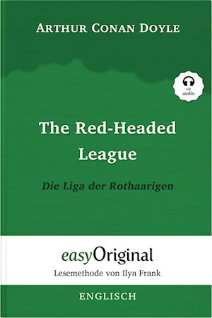 The Red-headed League / Die Liga der Rothaarigen (Buch + Audio-CD) (Sherlock Holmes Kollektion) - Lesemethode von Ilya Frank - Zweisprachige Ausgabe Englisch-Deutsch - Arthur Conan Doyle - Books - EasyOriginal Verlag - 9783991120148 - June 30, 2023