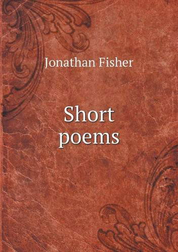 Cover for Jonathan Fisher · Short Poems (Paperback Book) (2013)