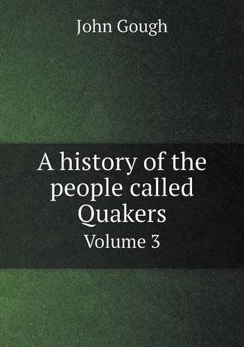 Cover for John Gough · A History of the People Called Quakers Volume 3 (Paperback Book) (2014)