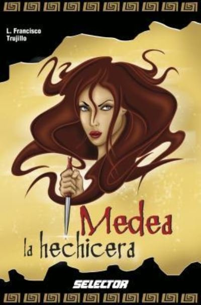 Cover for Luis Francisco Trujillo · Medea La Hechicera (Paperback Book) (2009)