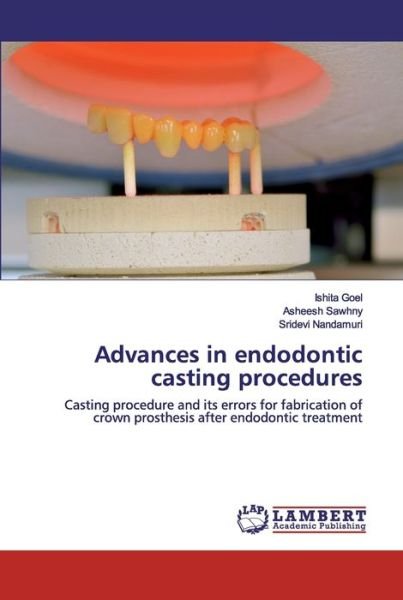 Cover for Goel · Advances in endodontic casting pro (Book) (2020)