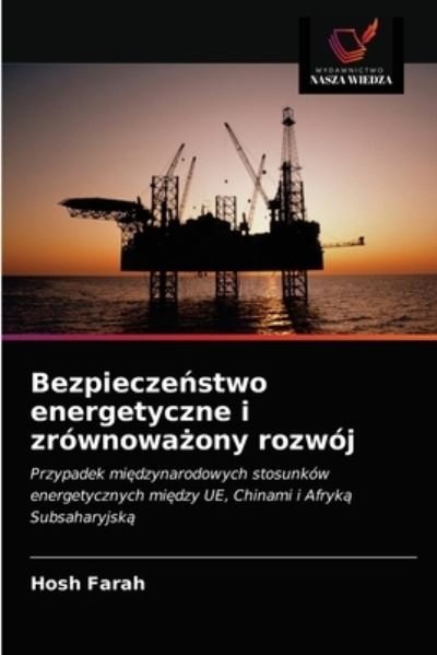Cover for Hosh Farah · Bezpiecze?stwo energetyczne i zrownowa?ony rozwoj (Paperback Book) (2021)