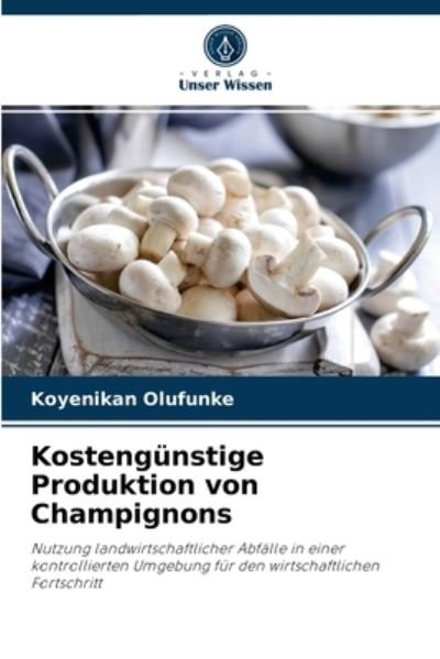 Cover for Koyenikan Olufunke · Kostengunstige Produktion von Champignons (Pocketbok) (2021)