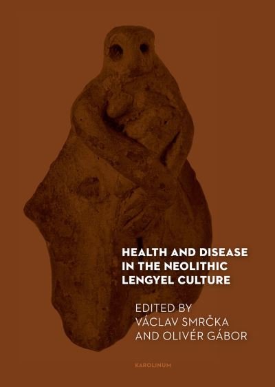 Cover for Vaclav Smrcka · Health and Disease in the Neolithic Lengyel Culture (Taschenbuch) (2022)