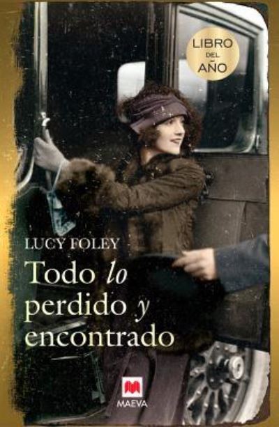 Todo Lo Perdido y Encontrado - Lucy Foley - Books - MAEVA - 9788416363148 - June 11, 2016