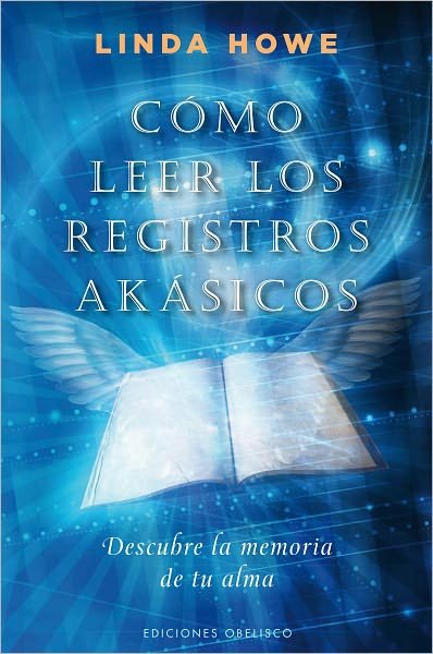 Cover for Linda  Howe · Como Leer Los Registros Akasicos (Coleccion Nueva Consciencia) (Spanish Edition) (Paperback Book) [Spanish, Tra edition] (2011)