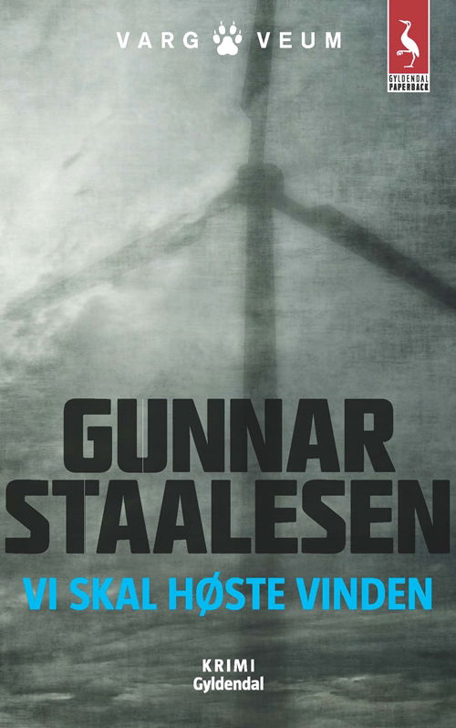 Vi skal høste vinden - Gunnar Staalesen - Bøker - Gyldendal - 9788702121148 - 15. juni 2015