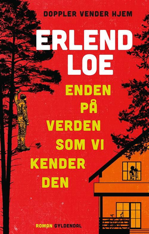 Cover for Erlend Loe · Enden på verden som vi kender den (Sewn Spine Book) [1. Painos] (2016)
