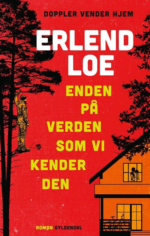 Enden på verden som vi kender den - Erlend Loe - Bøger - Gyldendal - 9788702189148 - 2. februar 2016