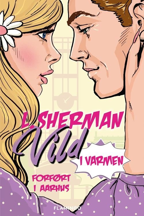 Cover for L. Sherman · Forført i Aarhus: Vild i varmen (Sewn Spine Book) [1º edição] (2023)