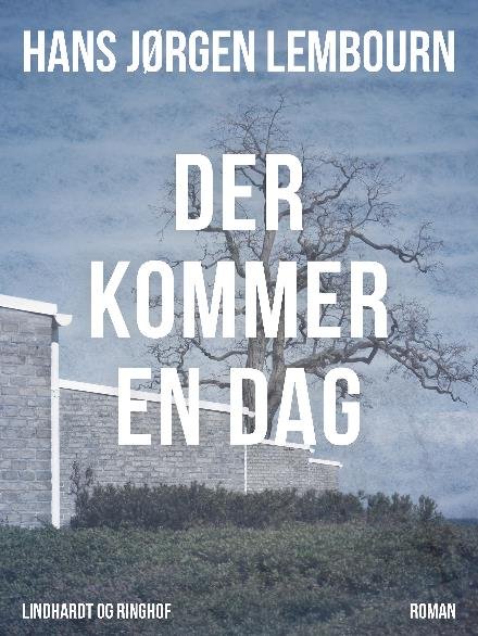 Cover for Hans Jørgen Lembourn · Der kommer en dag (Sewn Spine Book) [1er édition] (2017)