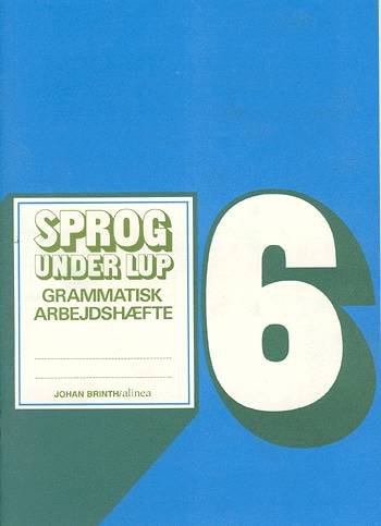 Cover for Johan Brinth · Tale - læse - skrive: Sprog under lup 6, Grammatisk arbejdshæfte, 8.kl. (Sewn Spine Book) [1st edition] (1999)