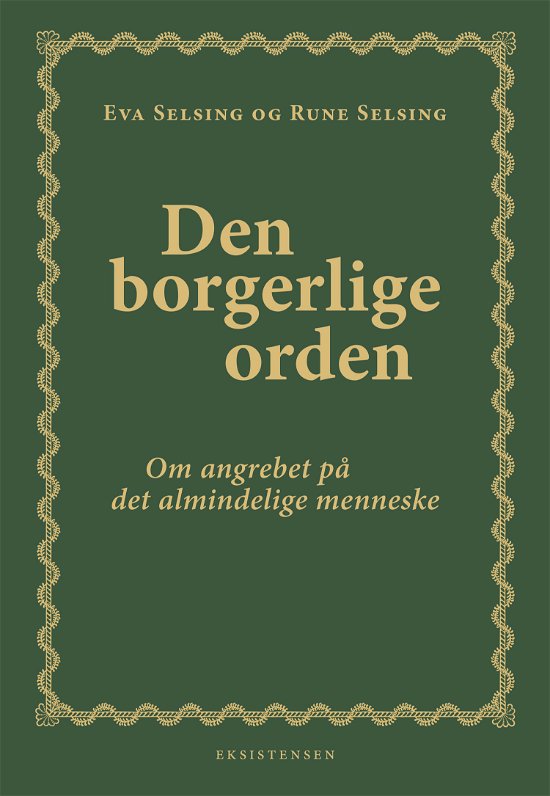 Den borgerlige orden - Eva og Rune Selsing - Böcker - Eksistensen - 9788741009148 - 6 september 2022