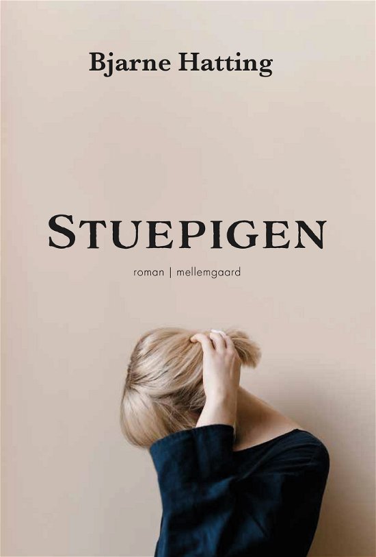 Cover for Bjarne Hatting · Stuepigen (Sewn Spine Book) (2023)