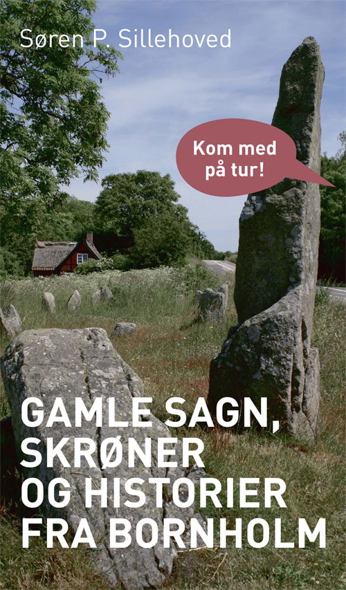 Cover for Søren P. Sillehoved · Gamle sagn, skrøner og historier fra Bornholm (Book) [1st edition] (2011)