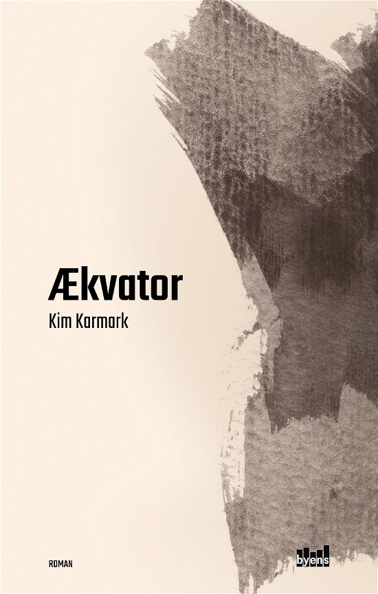 Ækvator - Kim Karmark - Kirjat - Byens Forlag - 9788793758148 - torstai 29. marraskuuta 2018