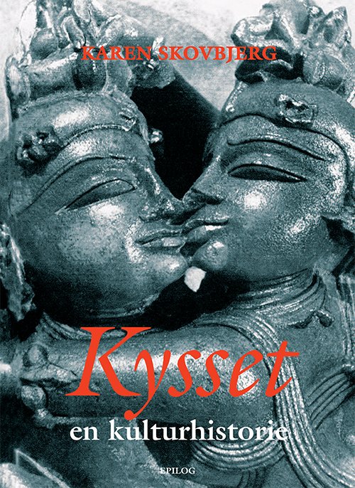 Cover for Karen Skovbjerg · Kysset (Sewn Spine Book) [1. Painos] (2021)