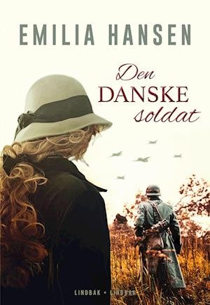 Cover for Emilia Hansen · Bremendorff krøniken: Den danske soldat (Sewn Spine Book) [1º edição] (2022)