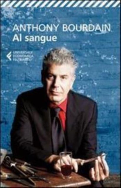 Cover for Anthony Bourdain · Al sangue (Pocketbok) (2013)