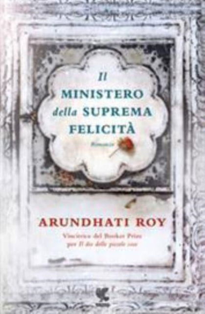 Il ministero della suprema felicita - Arundhati Roy - Livros - Guanda - 9788823518148 - 5 de junho de 2017