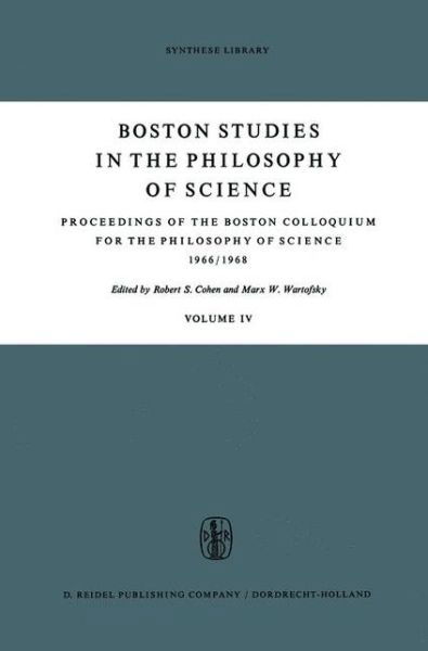 Cover for Colloquium for the Philosophy of Science · Proceedings of the Boston Colloquium for the Philosophy of Science 1966/1968 - Boston Studies in the Philosophy and History of Science (Hardcover Book) [1969 edition] (1969)