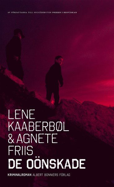 Cover for Agnete Friis · De oönskade (Bound Book) (2013)