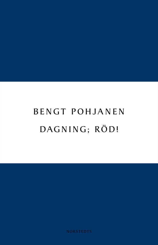 Cover for Bengt Pohjanen · Digitala klassiker: Dagning; röd! (ePUB) (2011)