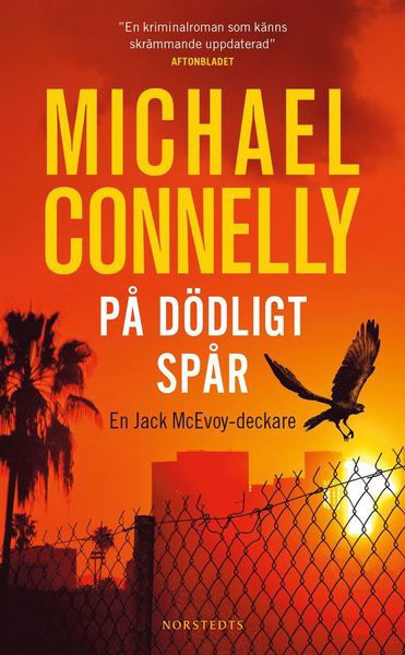 Jack McEvoy: På dödligt spår - Michael Connelly - Livros - Norstedts - 9789113108148 - 16 de setembro de 2021