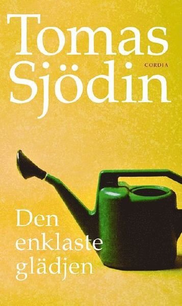 Cover for Tomas Sjödin · Den enklaste glädjen (Pocketbok) (2012)