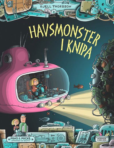 Cover for Kjell Thorsson · Mino och Micke: Havsmonster i knipa (Inbunden Bok) (2015)